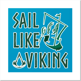 Sail like a Viking Posters and Art